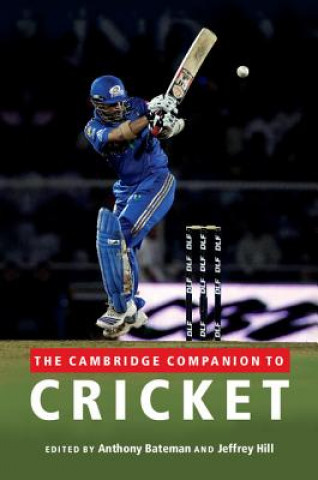 Carte Cambridge Companion to Cricket Anthony BatemanJeffrey Hill