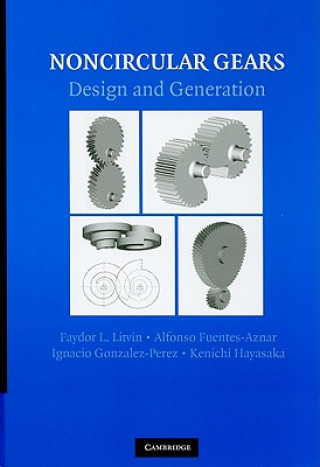 Βιβλίο Noncircular Gears Faydor L. LitvinAlfonso Fuentes-AznarIgnacio Gonzalez-PerezKenichi Hayasaka