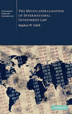 Carte Multilateralization of International Investment Law Stephan W. Schill