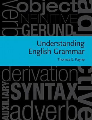 Carte Understanding English Grammar Thomas E. Payne