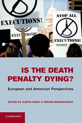 Kniha Is the Death Penalty Dying? Austin SaratJürgen Martschukat