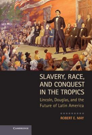 Libro Slavery, Race, and Conquest in the Tropics Robert E. May