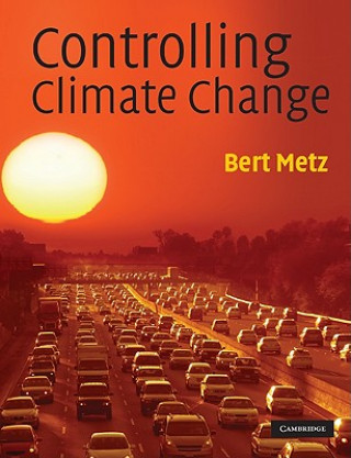 Könyv Controlling Climate Change Bert Metz