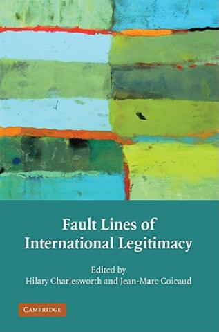 Livre Fault Lines of International Legitimacy Hilary CharlesworthJean-Marc Coicaud