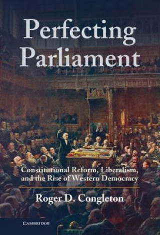 Kniha Perfecting Parliament Roger D. Congleton