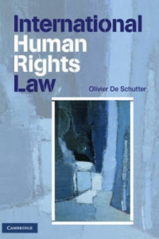 Kniha International Human Rights Law Olivier De Schutter