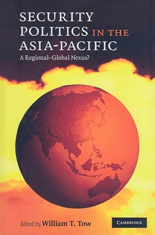 Книга Security Politics in the Asia-Pacific William T. Tow