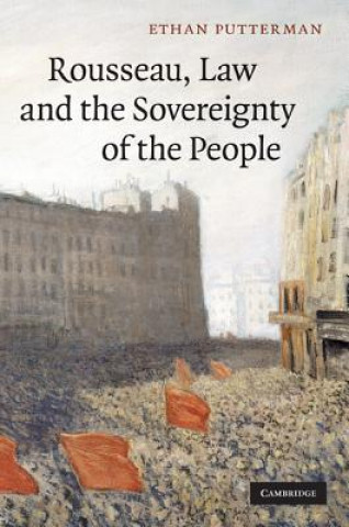 Kniha Rousseau, Law and the Sovereignty of the People Ethan Putterman