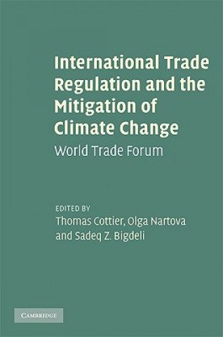 Könyv International Trade Regulation and the Mitigation of Climate Change Thomas CottierOlga NartovaSadeq Z. Bigdeli