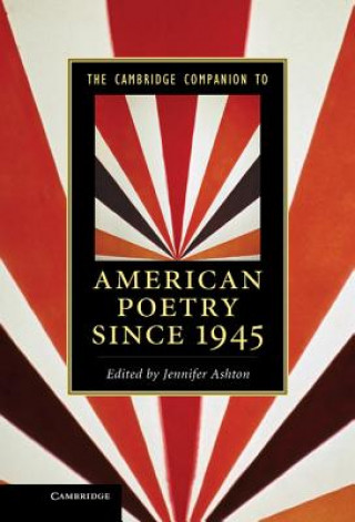 Kniha Cambridge Companion to American Poetry since 1945 Jennifer Ashton