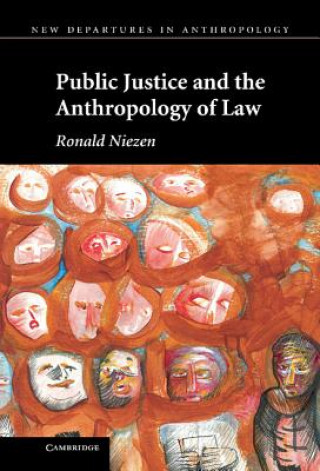 Carte Public Justice and the Anthropology of Law Ronald Niezen