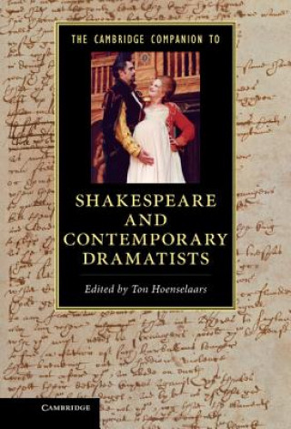 Kniha Cambridge Companion to Shakespeare and Contemporary Dramatists Ton Hoenselaars
