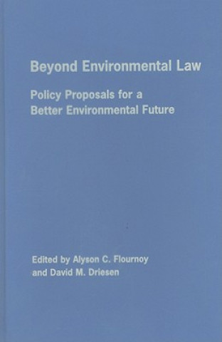 Kniha Beyond Environmental Law Alyson C. FlournoyDavid M. Driesen