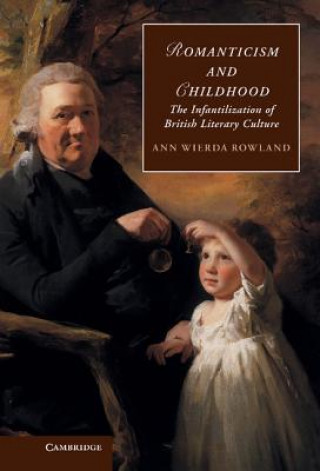 Kniha Romanticism and Childhood Ann Wierda Rowland