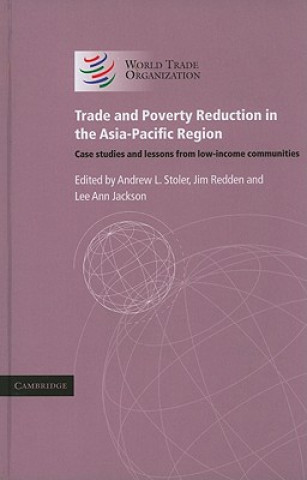 Carte Trade and Poverty Reduction in the Asia-Pacific Region Andrew L. StolerJim ReddenLee Ann Jackson