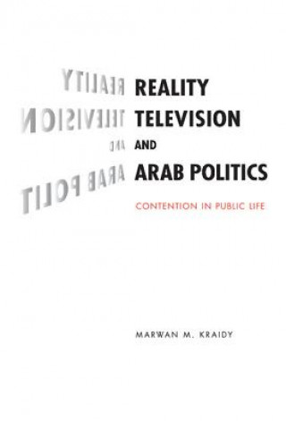 Kniha Reality Television and Arab Politics Marwan M. Kraidy