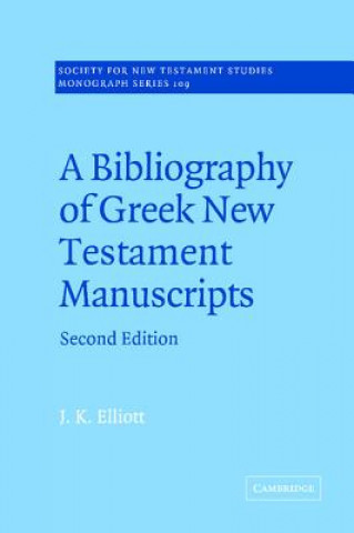 Carte Bibliography of Greek New Testament Manuscripts J. K. Elliott