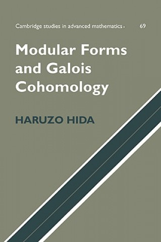 Knjiga Modular Forms and Galois Cohomology Haruzo Hida