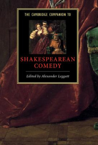 Carte Cambridge Companion to Shakespearean Comedy Alexander Leggatt