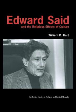 Kniha Edward Said and the Religious Effects of Culture William D. Hart