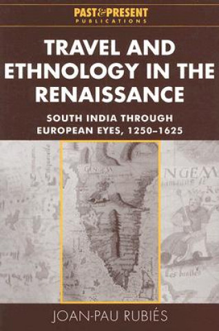 Kniha Travel and Ethnology in the Renaissance Joan-Pau Rubiés