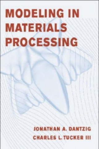 Könyv Modeling in Materials Processing Dantzig