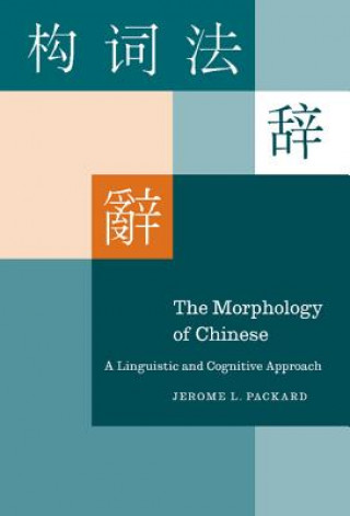 Kniha Morphology of Chinese Jerome L. Packard