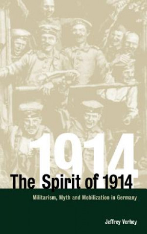 Книга Spirit of 1914 Jeffrey Verhey