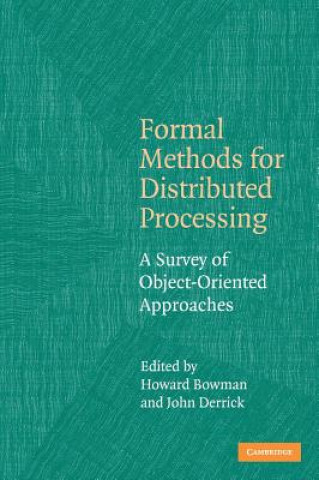 Kniha Formal Methods for Distributed Processing Howard BowmanJohn Derrick