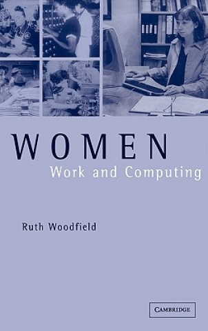 Kniha Women, Work and Computing Ruth Woodfield