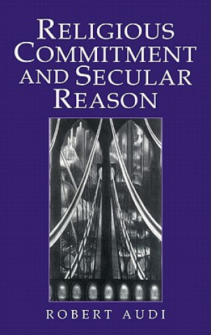Knjiga Religious Commitment and Secular Reason Robert Audi