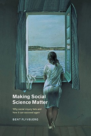 Carte Making Social Science Matter Bent FlyvbjergSteven Sampson