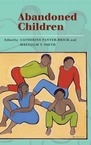 Knjiga Abandoned Children Catherine Panter-BrickMalcolm T. Smith