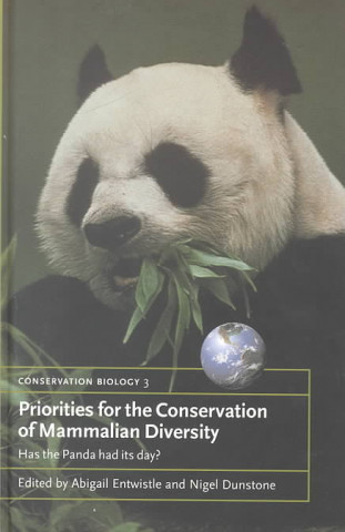 Kniha Priorities for the Conservation of Mammalian Diversity Abigail EntwistleNigel Dunstone