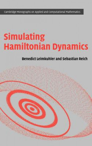 Knjiga Simulating Hamiltonian Dynamics Benedict LeimkuhlerSebastian Reich
