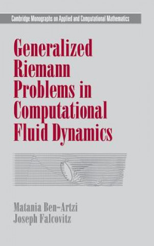 Carte Generalized Riemann Problems in Computational Fluid Dynamics Matania Ben-ArtziJoseph Falcovitz
