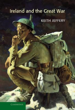Kniha Ireland and the Great War Keith Jeffery