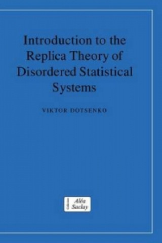 Carte Introduction to the Replica Theory of Disordered Statistical Systems Viktor Dotsenko