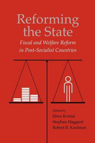 Kniha Reforming the State János KornaiStephan HaggardRobert R. Kaufman