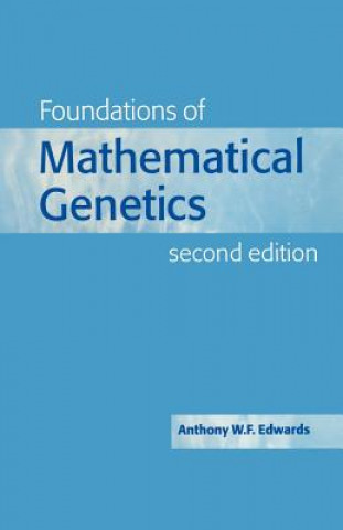 Książka Foundations of Mathematical Genetics Anthony W. F. Edwards