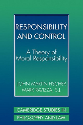 Kniha Responsibility and Control John Martin FischerMark Ravizza