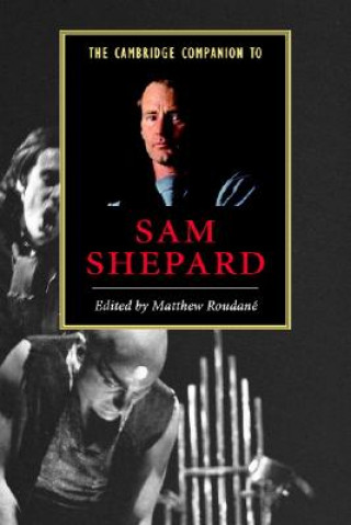 Carte Cambridge Companion to Sam Shepard Matthew Roudané