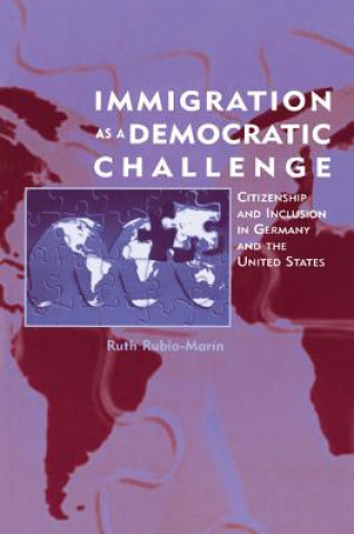 Kniha Immigration as a Democratic Challenge Ruth Rubio-Marín