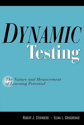 Knjiga Dynamic Testing Robert J. SternbergElena L. Grigorenko