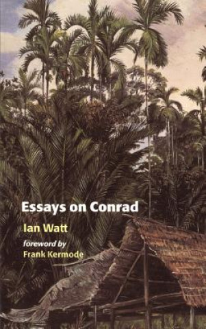 Книга Essays on Conrad Ian WattFrank Kermode