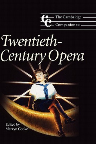 Kniha Cambridge Companion to Twentieth-Century Opera Mervyn Cooke