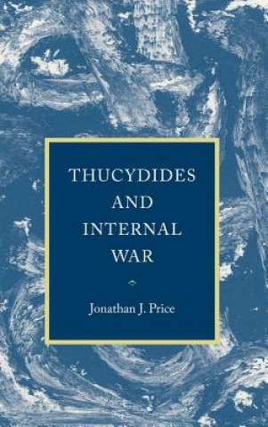 Βιβλίο Thucydides and Internal War Jonathan J. Price