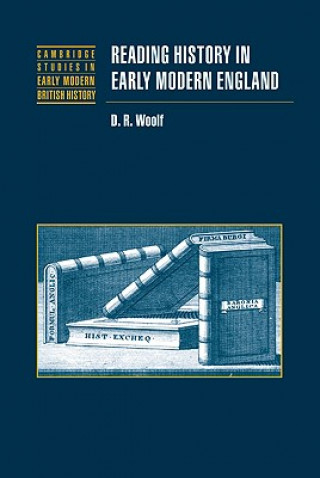 Βιβλίο Reading History in Early Modern England D. R. Woolf