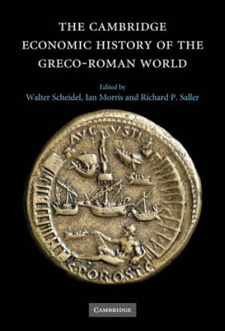 Carte Cambridge Economic History of the Greco-Roman World Walter ScheidelIan MorrisRichard P. Saller