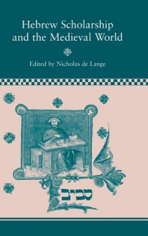 Kniha Hebrew Scholarship and the Medieval World Nicholas de Lange